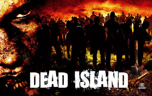 Dead Island или мертвый мир тропиков Dead Island или мертвый мир тропиков