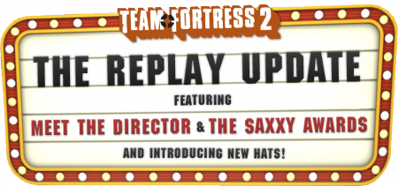 Team Fortress 2 - The Replay Update [05.05.11] + перевод блога!